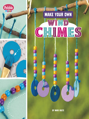 cover image of Make Your Own Wind Chimes